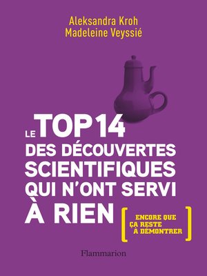cover image of Le top 14 des découvertes scientifiques qui n'ont servi à rien